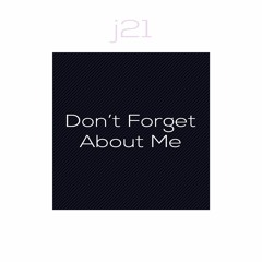 Don't Forget About Me