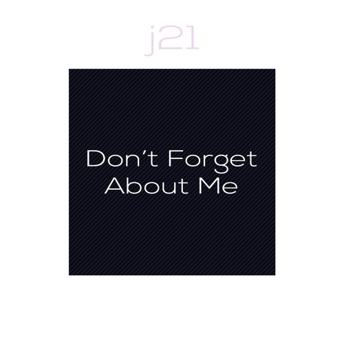 Don't Forget About Me
