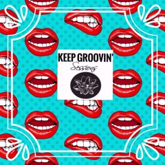 Keep Groovin Sessions vol 3