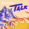Khalid Talk Mp3