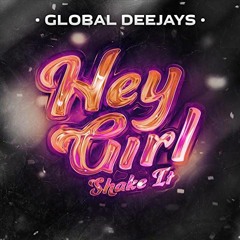 Global Deejays - Hey Girl (Retro Stole Dirty Palms Lead Remix)