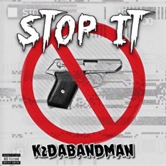 Stop it Ft Nu$hawn [ Ig : k2DaBandMan_]