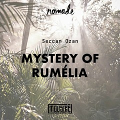Nômade X Mousikē | "Mystery of Rumélia" by Sercan Ozan
