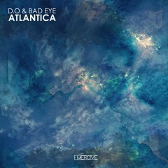 D.O & Bad Eye - Atlantica