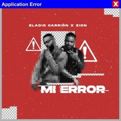 Eladio Carrion Ft. Zion - Mi Error