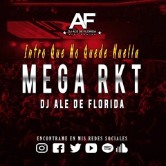 DJ ALE DE FLORIDA - INTRO QUE NO QUEDE HUELLA + MEGA RKT 🔥 😈