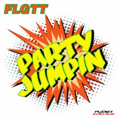 FLGTT - Party Jumpin (Extended Mix)