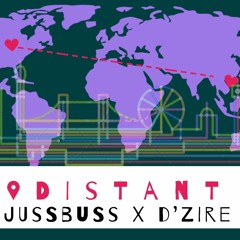 JussBuss x D’ZIRE - Distant (prod.datboigetro)