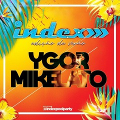 Promo Set Index Pool Party - Dj Ygor Mikelato