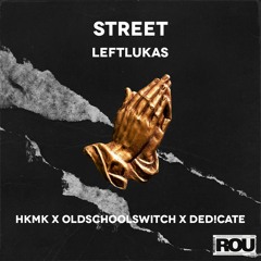 Leftlukas - Street prod. by HKMK X Oldschoolswitch X DED!CATE