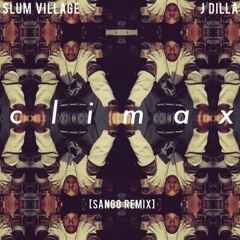 Slum Village x J Dilla - Climax (Sango Remix)