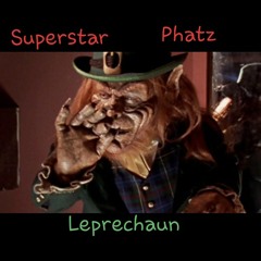 Superstar Phatz ft mark Taylor leprechaun