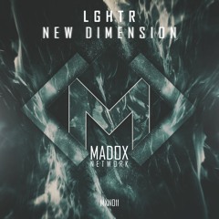 MXN011 || LGHTR - New Dimension (Radio Edit)