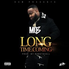 Mo3 - Long Time Coming (Prod. By Rob Stovall)