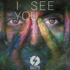 Salutte  - I See You
