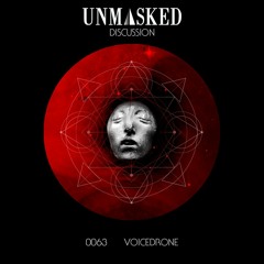 UNMASKED DISCUSSION 63 | VOICEDRONE