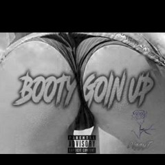 Booty Goin Up