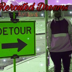 Rerouted dreams