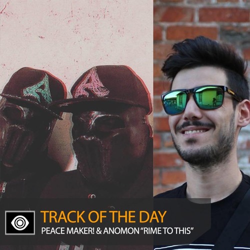 Track of the Day: PEACE MAKER! & Anomon “Rime to This”