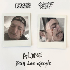 Kayzo & Our Last Night - Alone (Dan Lee Remix)