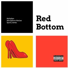 Red Bottom Ft. Malripken x Sporty Crip James