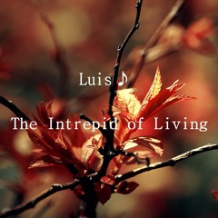 The Intrepid Of Living