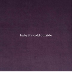 Baby It's Cold Outside (Cover by Elle Sebastian & John Cassidy)