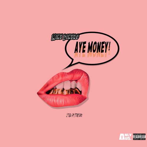 Aye Money (Prod. iStayLive)