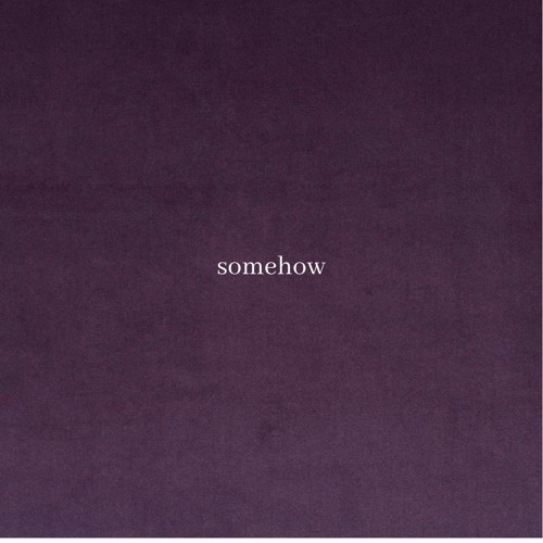 Somehow (Cover by Elle Sebastian)