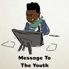 Message To The Youth (Prod. Yvng Apocalypse)