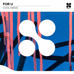 Cool Keedz - For U (Extended Mix)