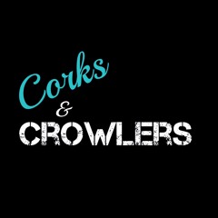 Corks and Crowlers episode 1: Kung Fu Girl and Bloom