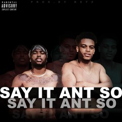 Say It Ant So - TheoDaDon & Keyz