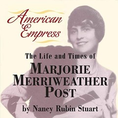 American Empress by Nancy Rubin Stuart. Narrated by Lee Ann Howlett.