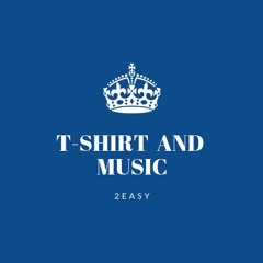T-Shirt and Music