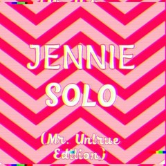 JENNIE - SOLO (Mr. Untrue Remix)