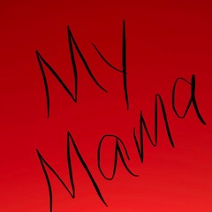 My Mama(feat Shorty C)