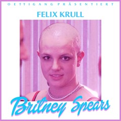 FELIX KRULL - BRITNEY SPEARS prod. by Hanuel (Freetrack)