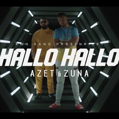 AZET & ZUNA - HALLO HALLO (prod. By JUGGLERZ)