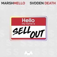 Marshmello X SVDDEN DEATH - Sell Out