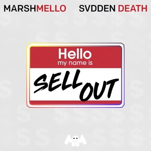 Marshmello X SVDDEN DEATH - Sell Out