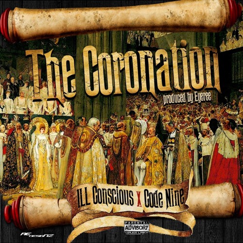 ILL Conscious x Code Nine - The Coronation prod. by Eyeree