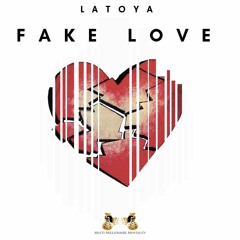 Latoya Lyric - Fake Love