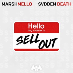 Marshmello x SVDDEN DEATH - Sell Out