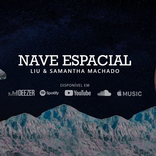 Nave Espacial - Samantha Machado, Liu