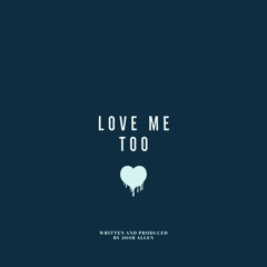 Love Me Too