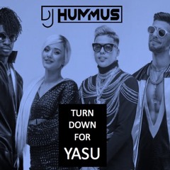 Turn Down For YASU - יאסו רמיקס (Hummus Edit)