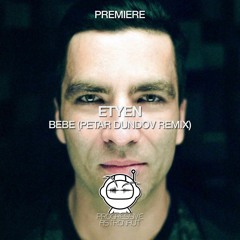 PREMIERE: Etyen - Bebe (Petar Dundov Remix) [Not Another]