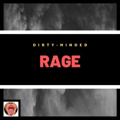 Dirty Minded - Rage (Original Mix)