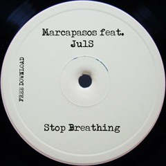 Marcapasos feat. JulS - Stop Breathing (Original Mix)